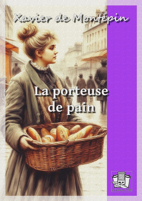 ebook cover of La porteuse de pain, by Xavier de Montépin