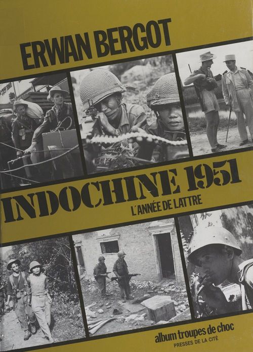 Couverture ebook de Indochine 1951 : une année de victoires, de Erwan Bergot