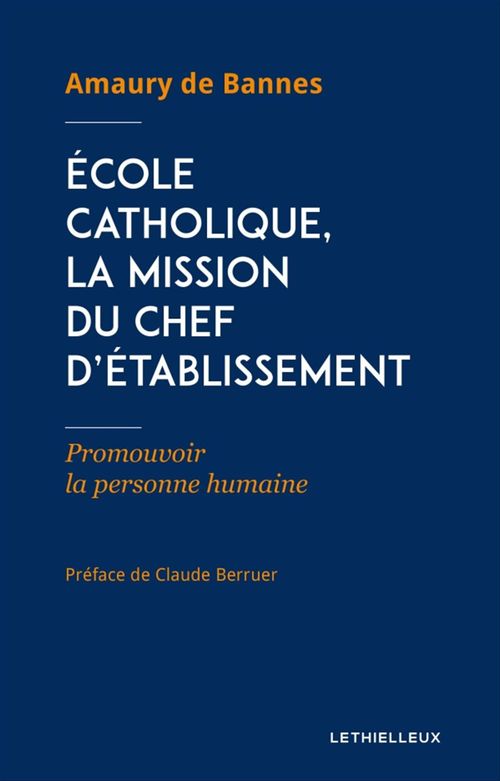 ebook cover of École catholique, la mission du chef d'établissement, by Amaury de Bannes