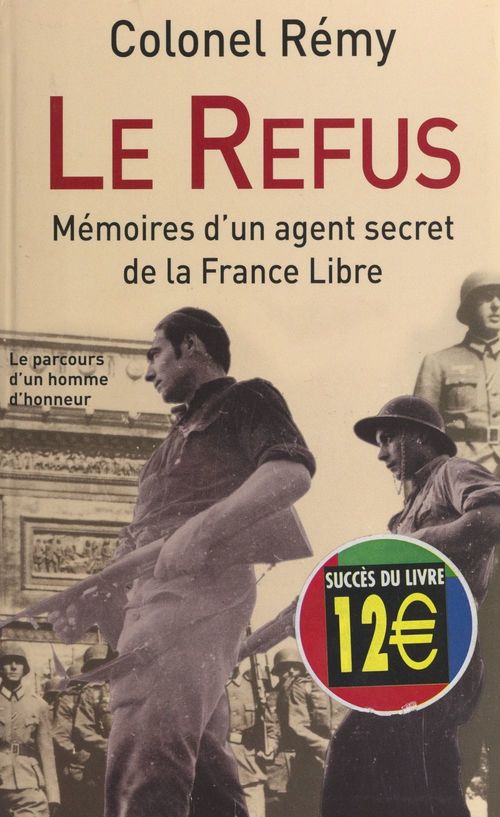 Couverture ebook de Mémoires d'un agent secret de la France libre (1). Le refus, 18 juin 1940-19 juin 1942, de Colonel Remy