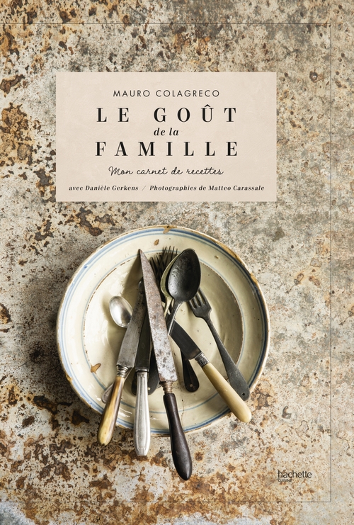 Couverture ebook de Le goût de la famille, de Mauro Colagreco, Danièle Gerkens