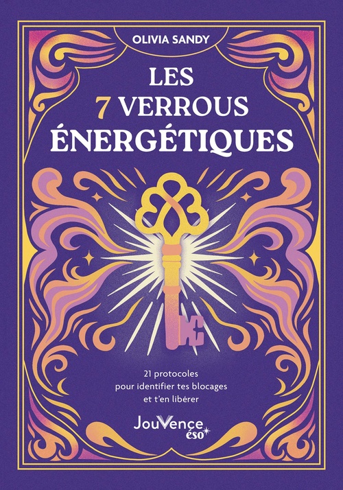 ebook cover of Les 7 verrous énergétiques : 21 protocoles pour identifier tes blocages et t'en libérer, by Olivia Sandy