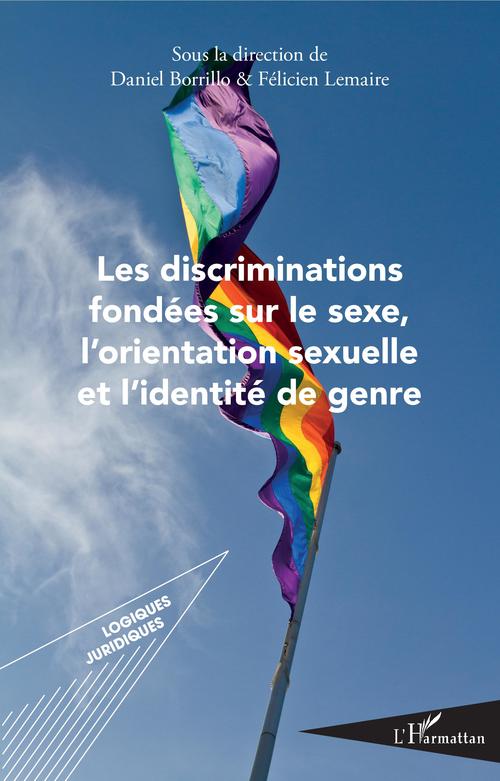 ebook cover of Les discriminations fondées sur le sexe, l'orientation sexuelle et l'identité de genre, by Daniel Borrillo, Leamire Lemaire