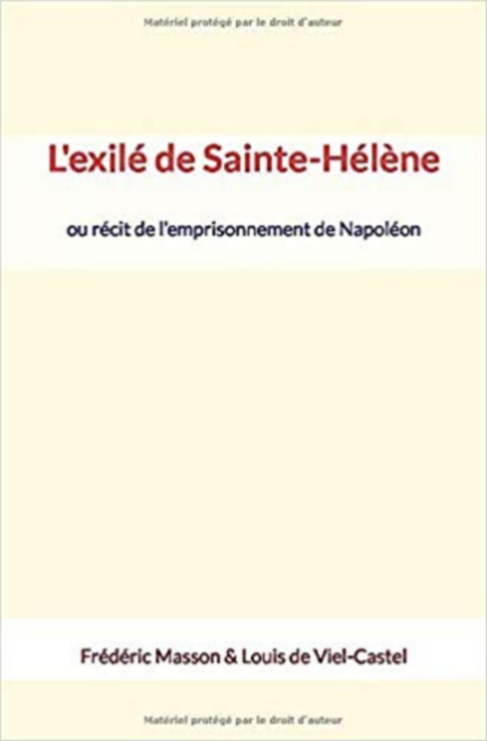 ebook cover of L'exilé de Sainte-Hélène, by Louis De Viel-Castel, Frédéric Masson