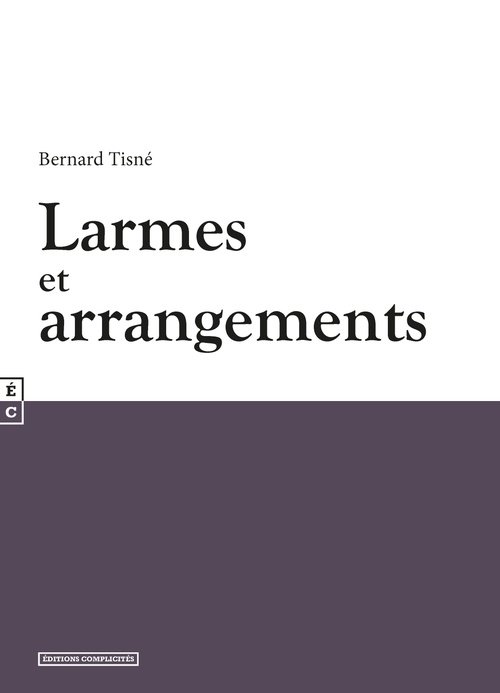 ebook cover of Larmes et arrangements, by Bernard Tisné