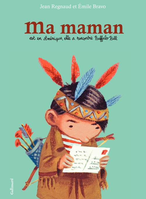 Couverture ebook de Ma Maman est en Amérique, elle a rencontré Buffalo Bill, de Emile Bravo, Jean Regnaud