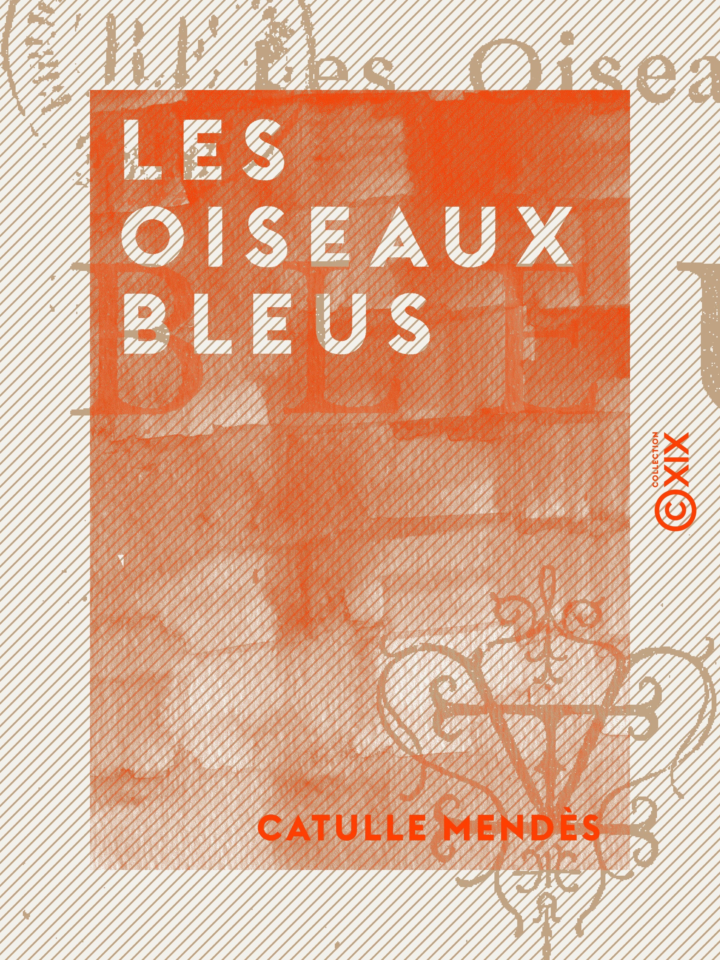 ebook cover of Les Oiseaux bleus, by Catulle Mendes