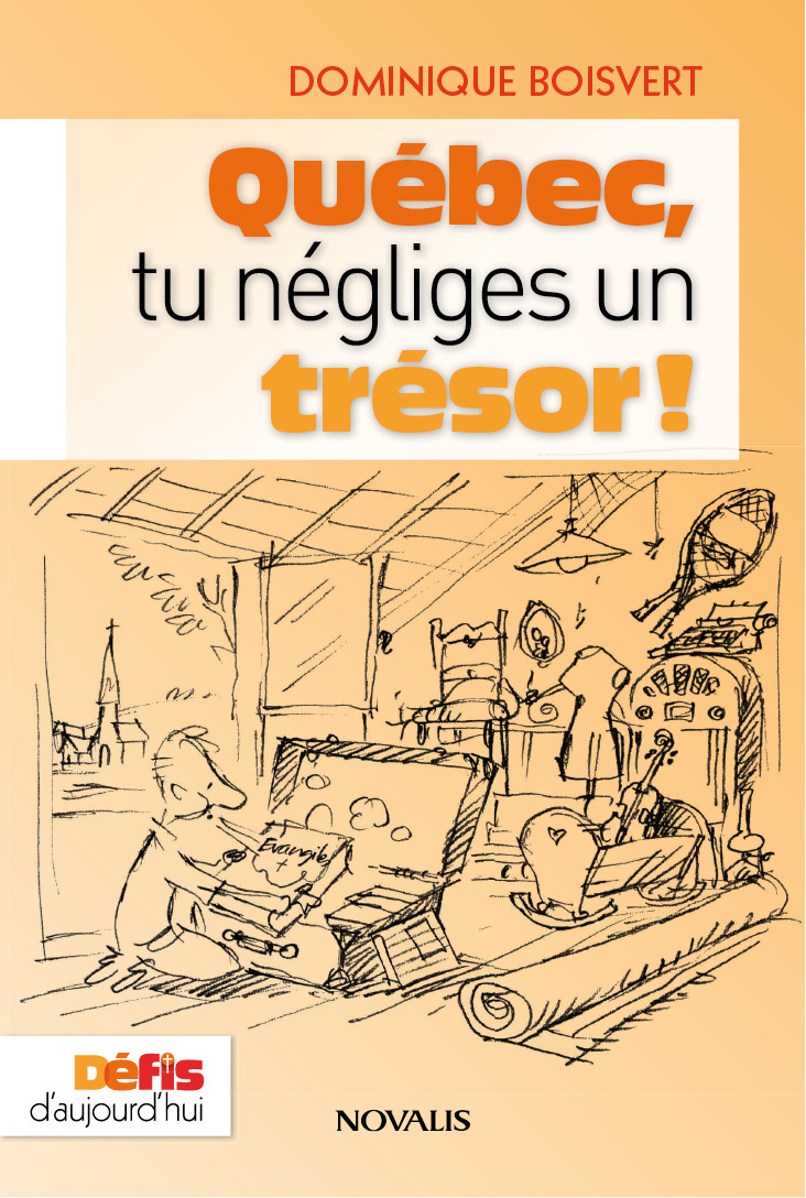 Couverture ebook de Québec, tu négliges un trésor!, de Dominique Boisvert