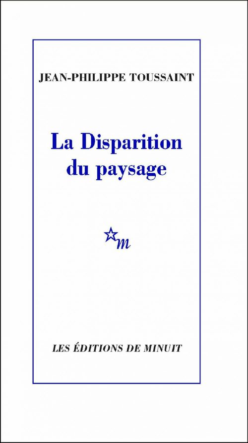 ebook cover of La Disparition du paysage, by Jean-Philippe Toussaint