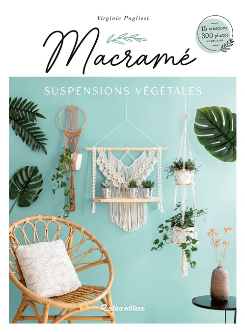ebook cover of Macramé suspensions végétales, by Virginie Pugliesi, Claire Curt