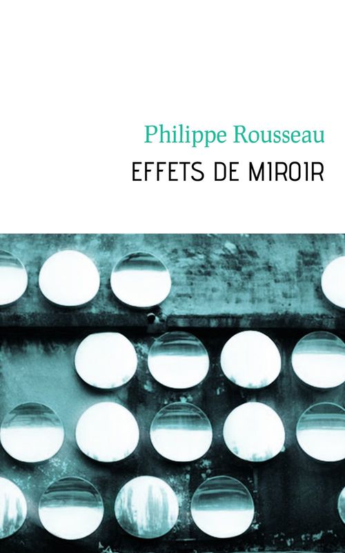 Couverture ebook de Effets de miroir, de Philippe Rousseau
