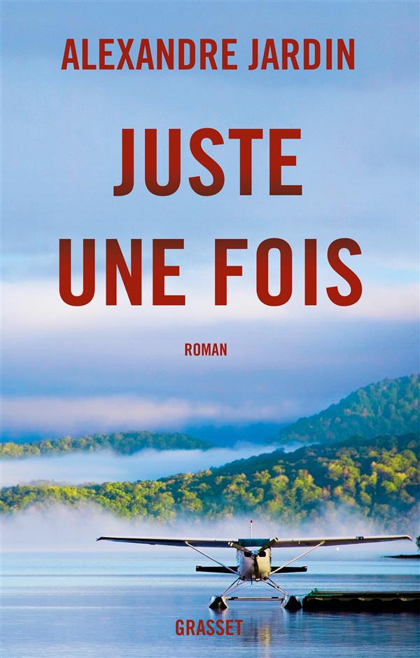 Couverture ebook de Juste une fois, de Alexandre Jardin