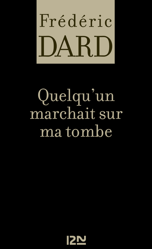 Couverture ebook de Quelqu'un marchait sur ma tombe, de Dard Frederic
