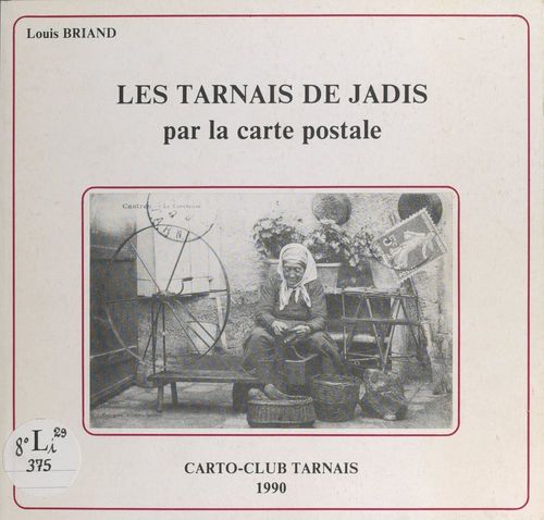 Couverture ebook de Les Tarnais de jadis par la carte postale, de Louis Briand