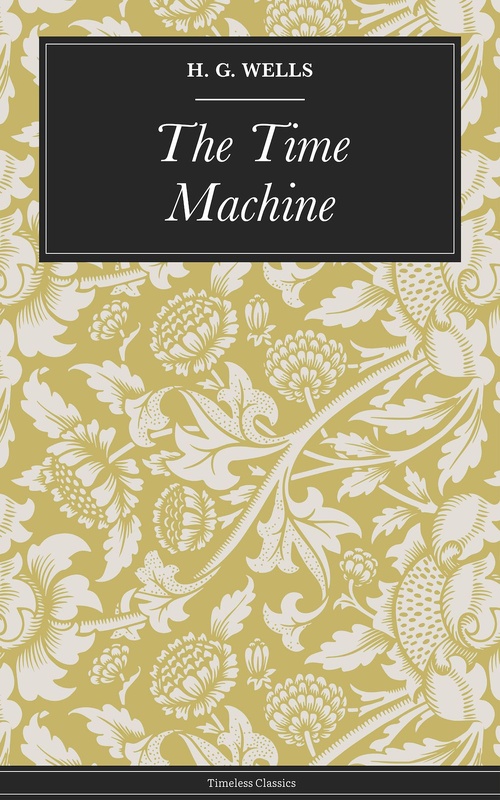 ebook cover of The Time Machine, by Wells H. G.
