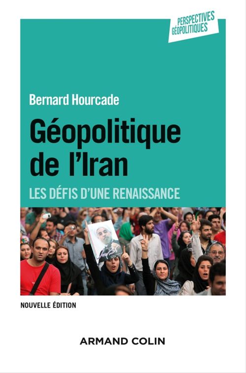 ebook cover of Géopolitique de l'Iran - 2e éd., by Bernard Hourcade