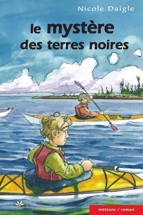 ebook cover of Le mystère des terres noires, by Daigle Nicole