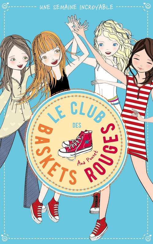 Couverture ebook de Le club des baskets rouges - Tome 5 - Une semaine incroyable, de Ana Punset