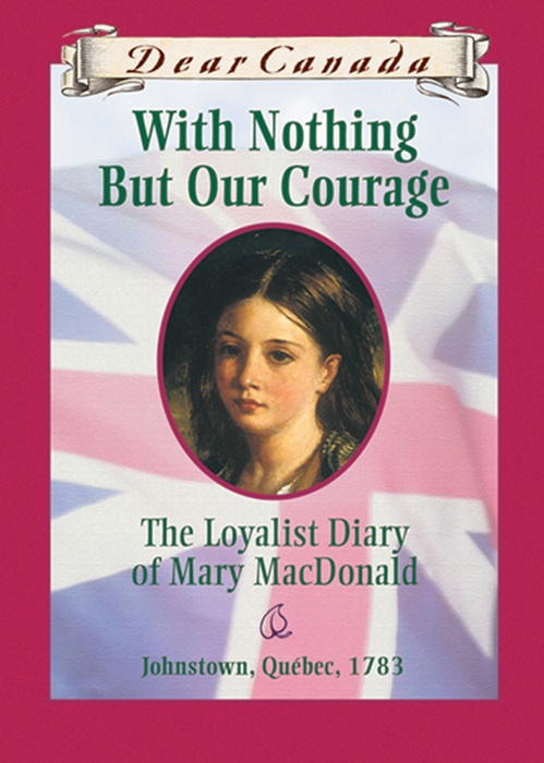 Couverture ebook de Dear Canada: With Nothing But Our Courage, de Karleen Bradford