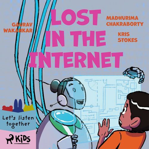 Couverture audiobook de Lost in the Internet, de Gaurav Wakankar, Kris Stokes, Madhurima Chakraborty