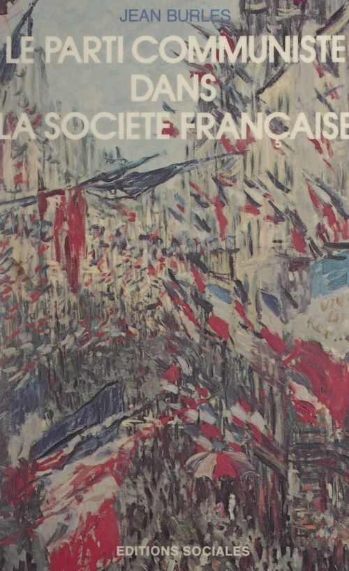 Couverture ebook de Le Parti communiste dans la société française, de Jean Burles