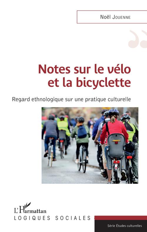 ebook cover of Notes sur le vélo et la bicyclette, by Noël Jouenne