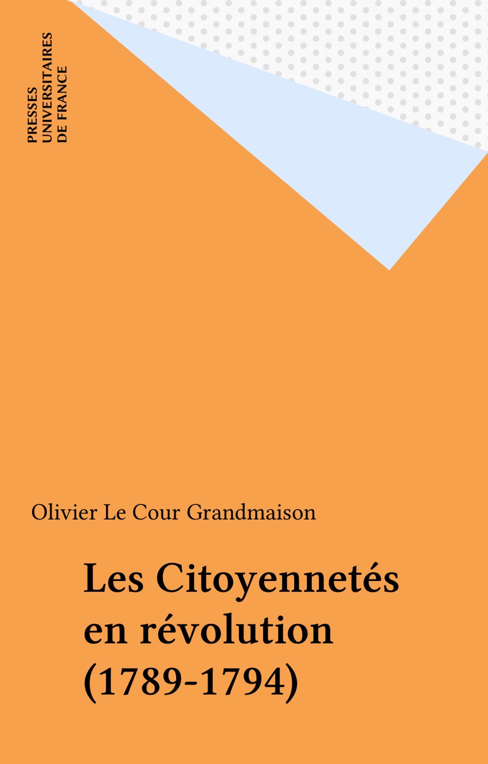 ebook cover of Les Citoyennetés en révolution (1789-1794), by Olivier Le Cour Grandmaison