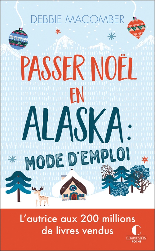 Couverture ebook de Passer Noël en Alaska : mode d'emploi, de Debbie Macomber