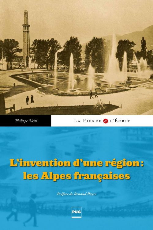 Couverture ebook de L'Invention d'un région : les Alpes françaises, de Philippe Veitl