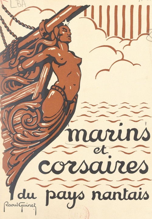 Couverture ebook de Marins et Corsaires du Pays nantais, de Charles-Pierre Brichaux, Collectif, G. Aubin, Marlex Bernard