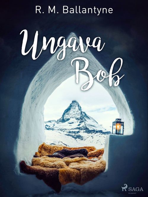 ebook cover of Ungava Bob, by R. M Ballantyne
