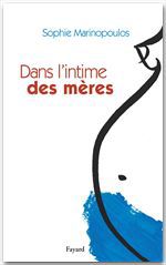 ebook cover of Dans l'intime des mères, by Sophie Marinopoulos