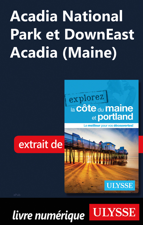 Couverture ebook de Acadia National Park et DownEast Acadia (Maine), de Collectif