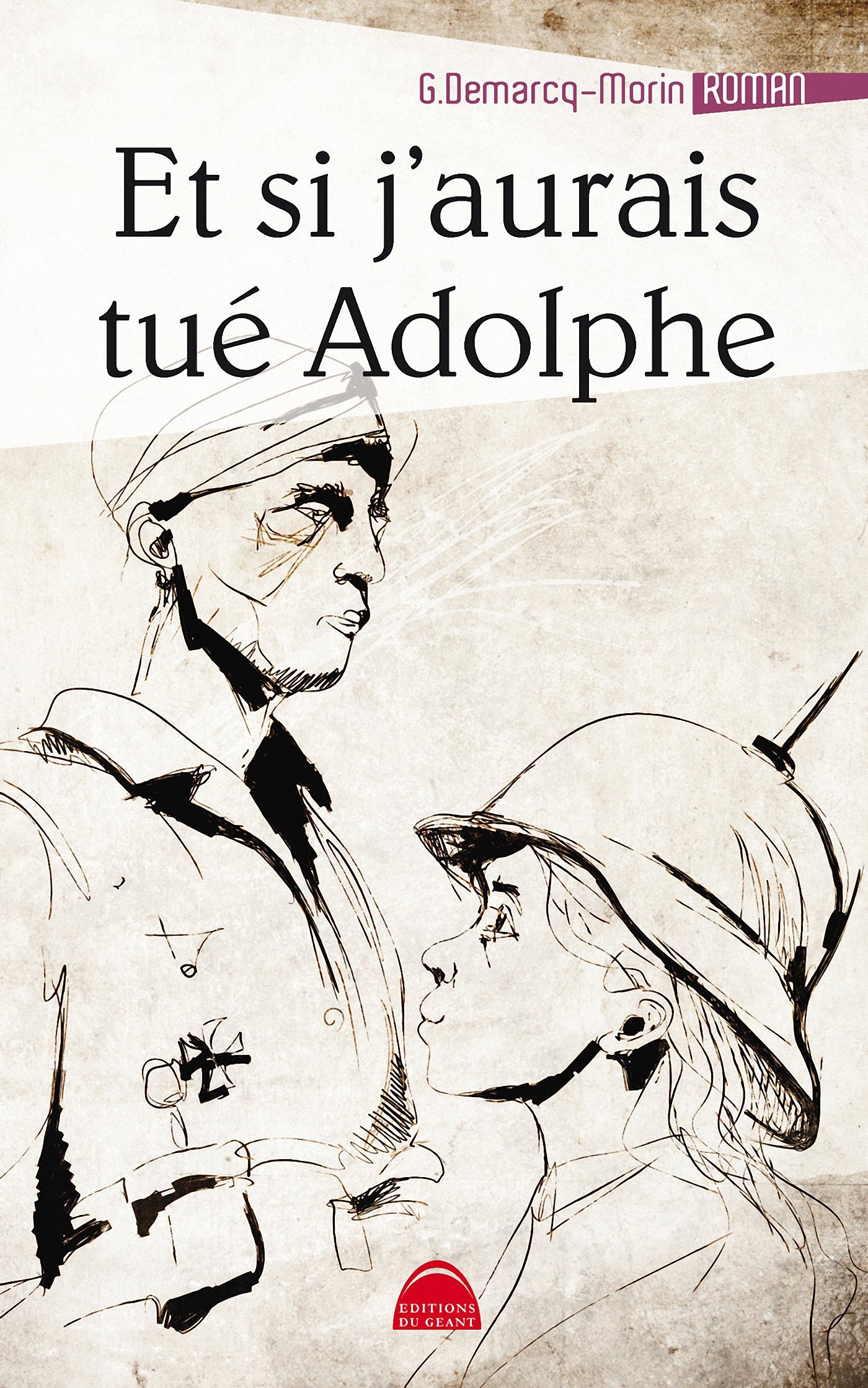 ebook cover of Et si j'aurais tué Adolphe, by Gérard Demarcq-Morin