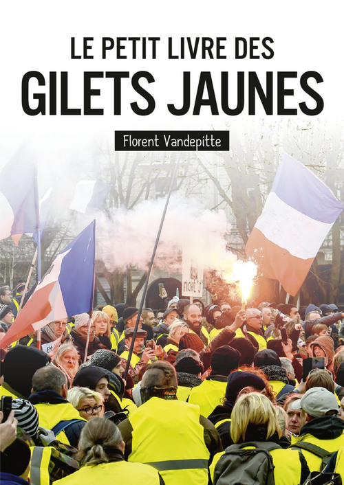 ebook cover of Le Petit Livre des Gilets Jaunes, by Florent Vandepitte