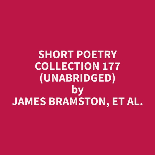 Couverture audiobook de Short Poetry Collection 177 (Unabridged), de Et Al.  James Bramston