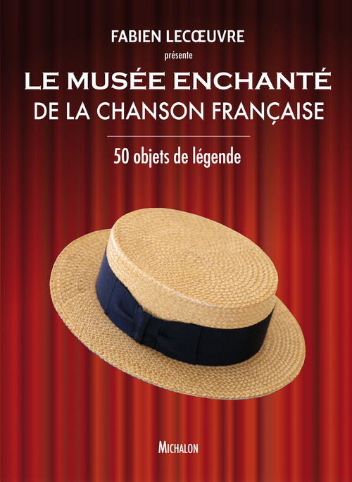Couverture ebook de Le musée enchanté de la chanson française, de Fabien Lecoeuvre