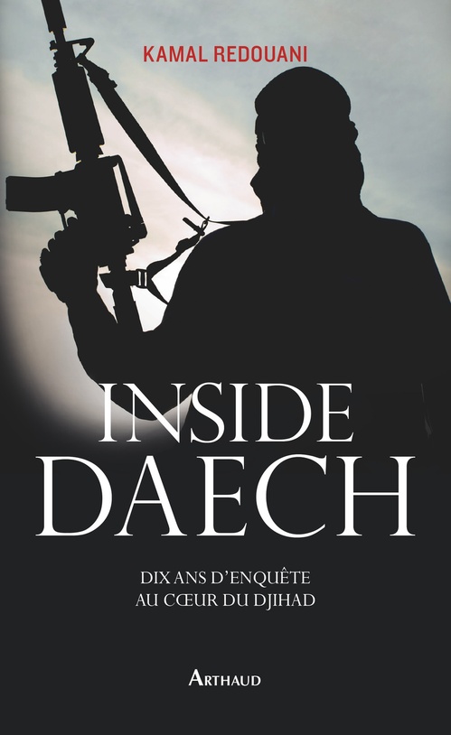 Couverture ebook de Inside Daech. Dix ans d'enquête au coeur du djihad, de Kamal Redouani