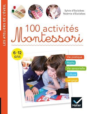 ebook cover of 100 activités Montessori, by Sylvie d' Esclaibes, Noémie d'Esclaibes