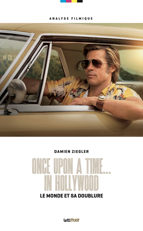 Couverture ebook de Once Upon a Time... in Hollywood, le monde et sa doublure, de Damien Ziegler