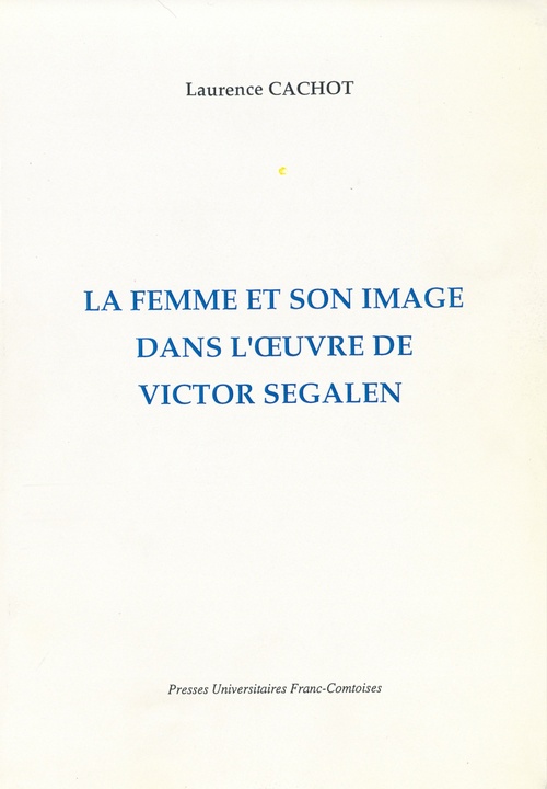 ebook cover of La femme et son image dans l´oeuvre de Victor Segalen, by Laurence Cachot