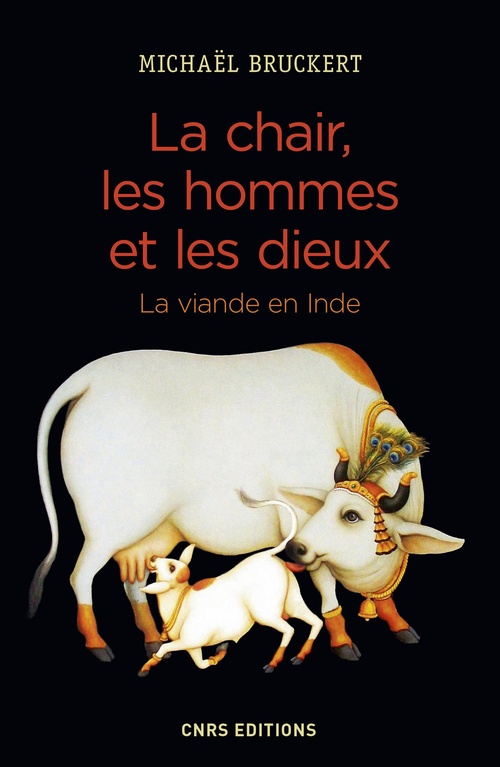 ebook cover of La chair, les hommes et les dieux. La viande en Inde, by Michaël Bruckert