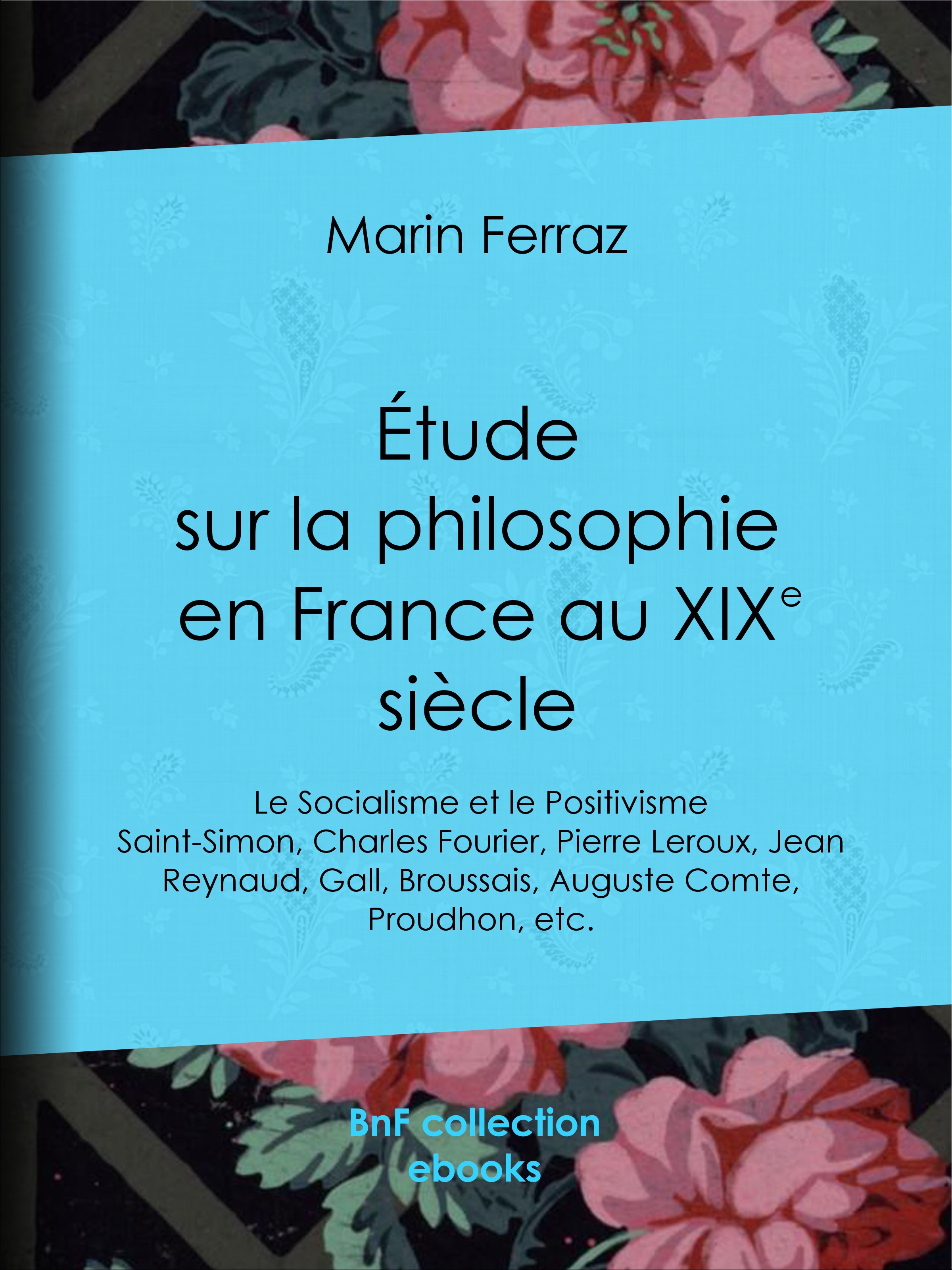 Couverture ebook de Étude sur la philosophie en France au XIXe siècle, de Marin Ferraz