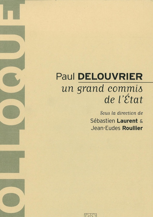 ebook cover of Paul Delouvrier, un grand commis de l'Etat, by Sébastien Laurent, Jean-Eudes Rouiller