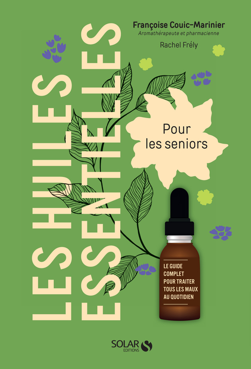 ebook cover of Les huiles essentielles pour les seniors, by Francoise Couic-Marinier, Rachel Frély