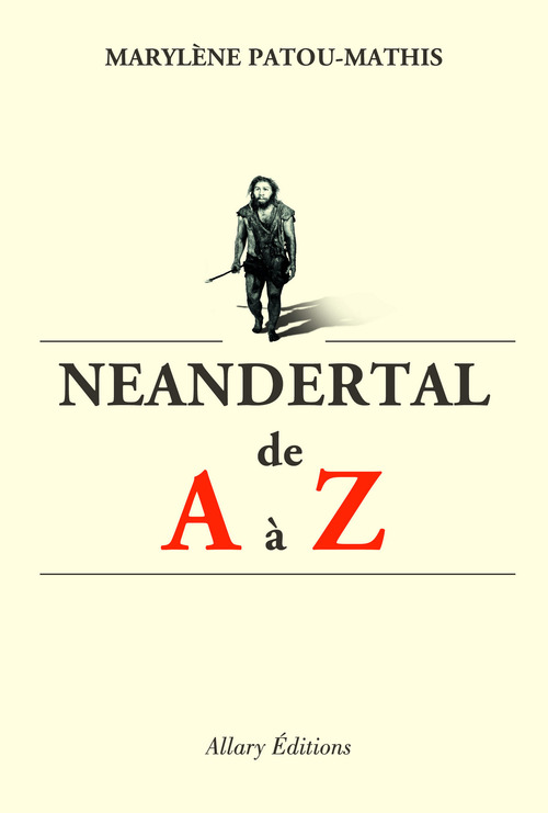 Couverture ebook de Neandertal de A à Z, de Marylène Patou-Mathis
