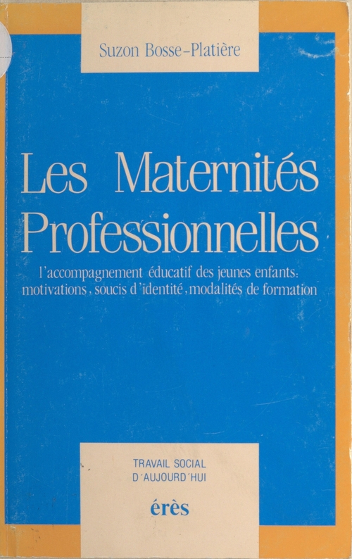 Couverture ebook de Les Maternités professionnelles, de Suzon Bosse-platière