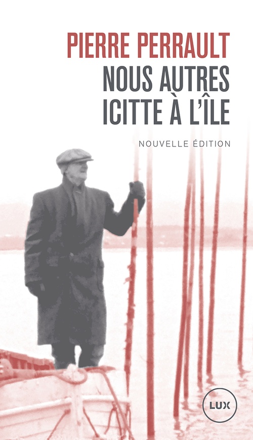 ebook cover of Nous autres icitte à l'île, by Pierre Perrault