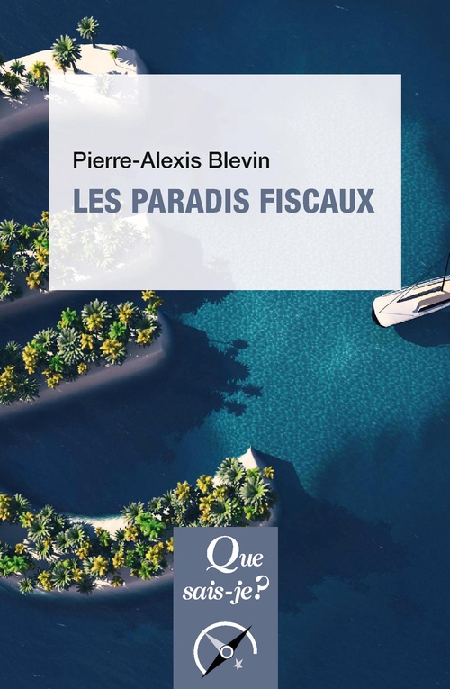 Couverture ebook de Les Paradis fiscaux, de Pierre-Alexis Blevin