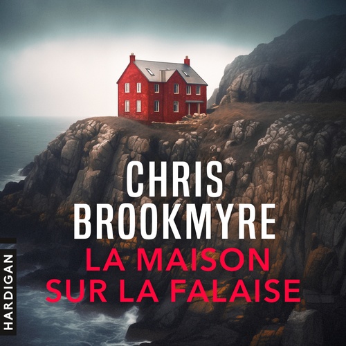 audiobook cover of La maison sur la falaise, by Chris Brookmyre